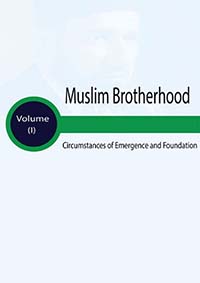 غلاف كتاب Muslim Brotherhood Circumstances of Emergence and Foundation – Volume I