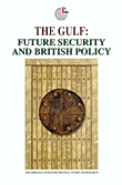 غلاف كتاب THE GULF: FUTURE SECURITY AND BRITISH POLICY