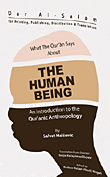 غلاف كتاب What The Qur’an Says About THE HUMAN BEING (An Introduction to the Qur’anic Anthropology)